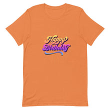 Happy Birthday Unisex T-Shirt (Free Shipping) - Billyforce Shop